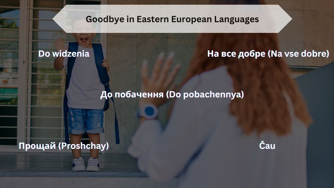 Goodbye In Different Languages How To Say Farewell Around The World 
